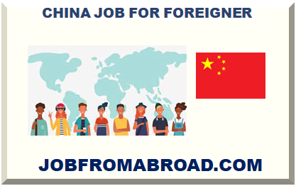 CHINA JOB FOR FOREIGNER 2024