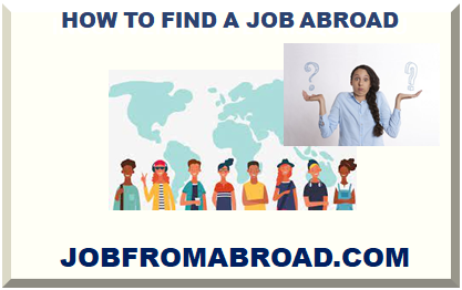 HOW TO FIND A JOB ABROAD IN 2022 2023?