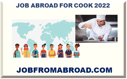JOB ABROAD FOR COOK 2022
