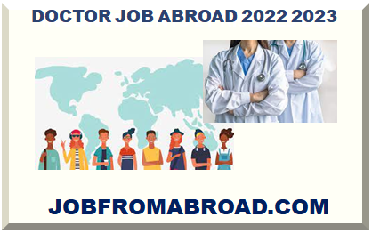 DOCTOR JOB ABROAD 2022 2023