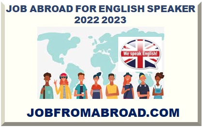 JOB ABROAD FOR ENGLISH SPEAKER 2022 2023