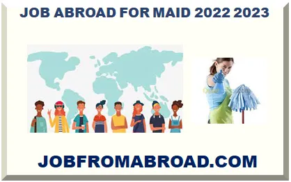 JOB ABROAD FOR MAID 2024