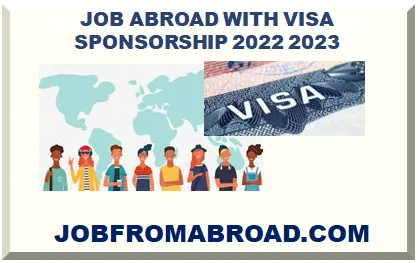 JOB ABROAD WITH VISA SPONSORSHIP 2024