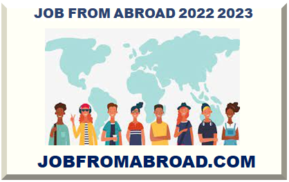 JOB FROM ABROAD 2022 2023