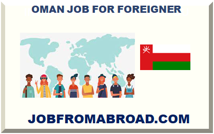 OMAN JOB FOR FOREIGNER 2024