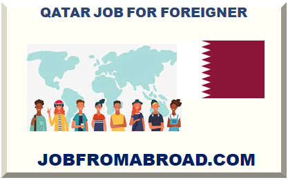 QATAR JOB FOR FOREIGNER 2024