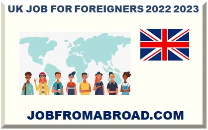 UK JOB FOR FOREIGNERS 2024