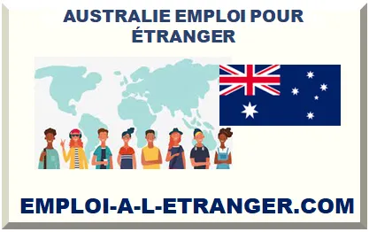 AUSTRALIE EMPLOI POUR FRANÇAIS ÉTRANGER 2025