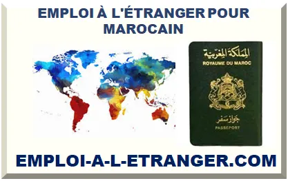 EMPLOI À L'ÉTRANGER POUR MAROCAIN 2025