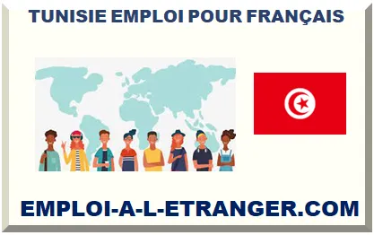 TUNISIE EMPLOI POUR FRANÇAIS 2025